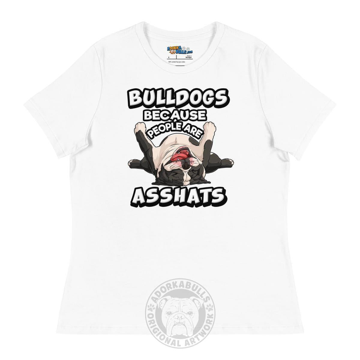 "People are Asshats" English Bulldog Women&