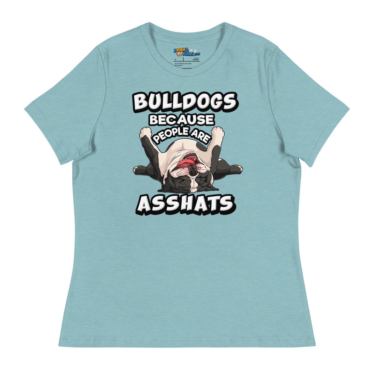"People are Asshats" English Bulldog Women&