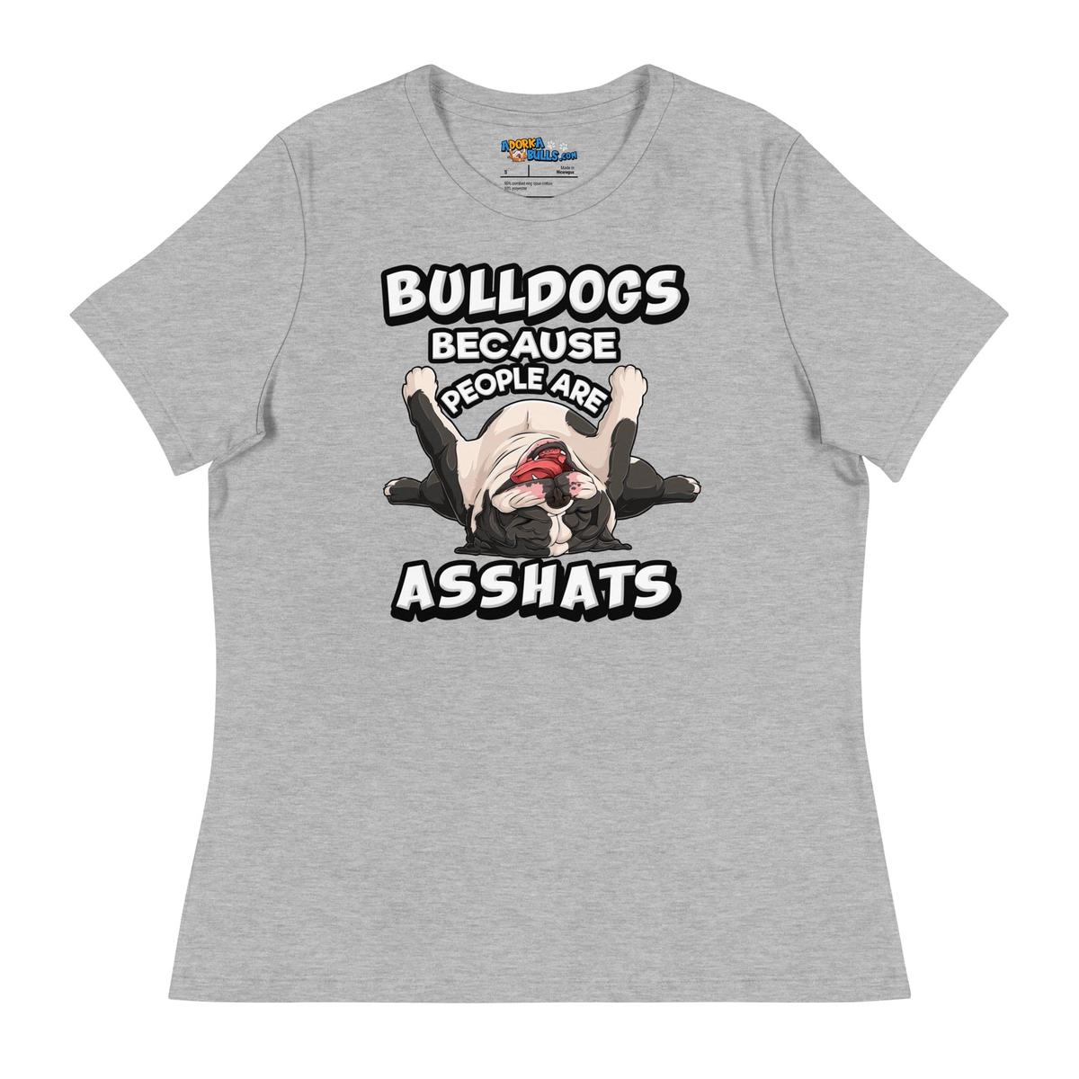 "People are Asshats" English Bulldog Women&