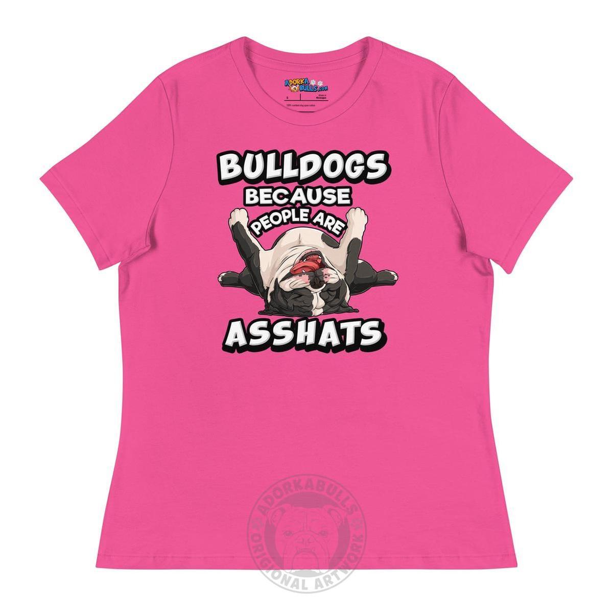 "People are Asshats" English Bulldog Women&