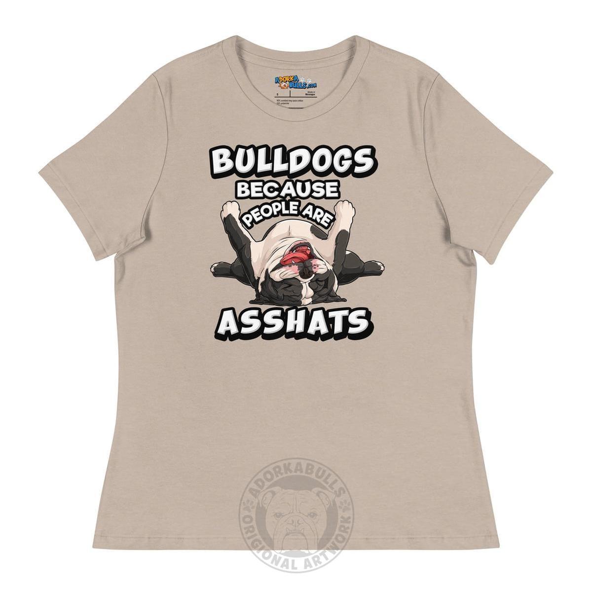 "People are Asshats" English Bulldog Women&