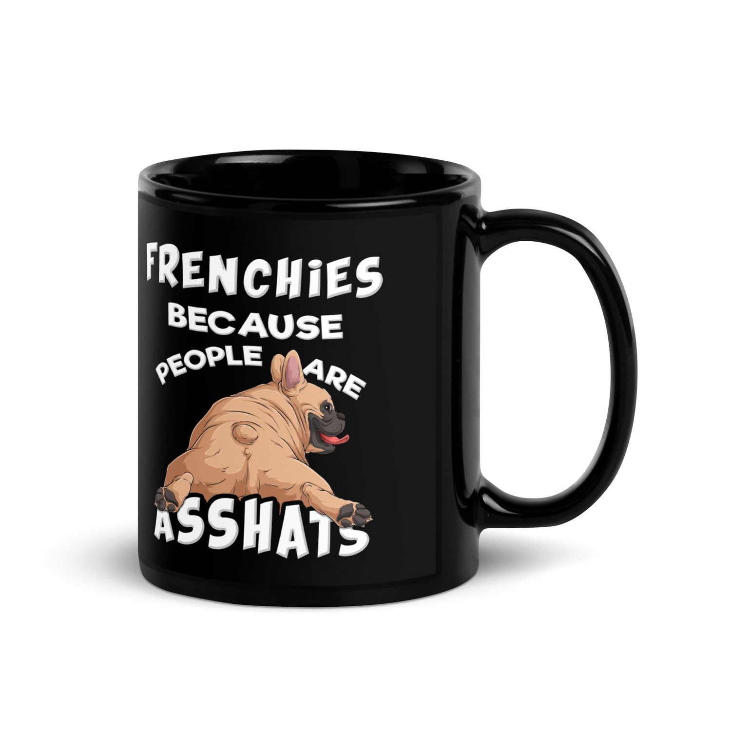 "People are Asshats" French Bulldog Mug