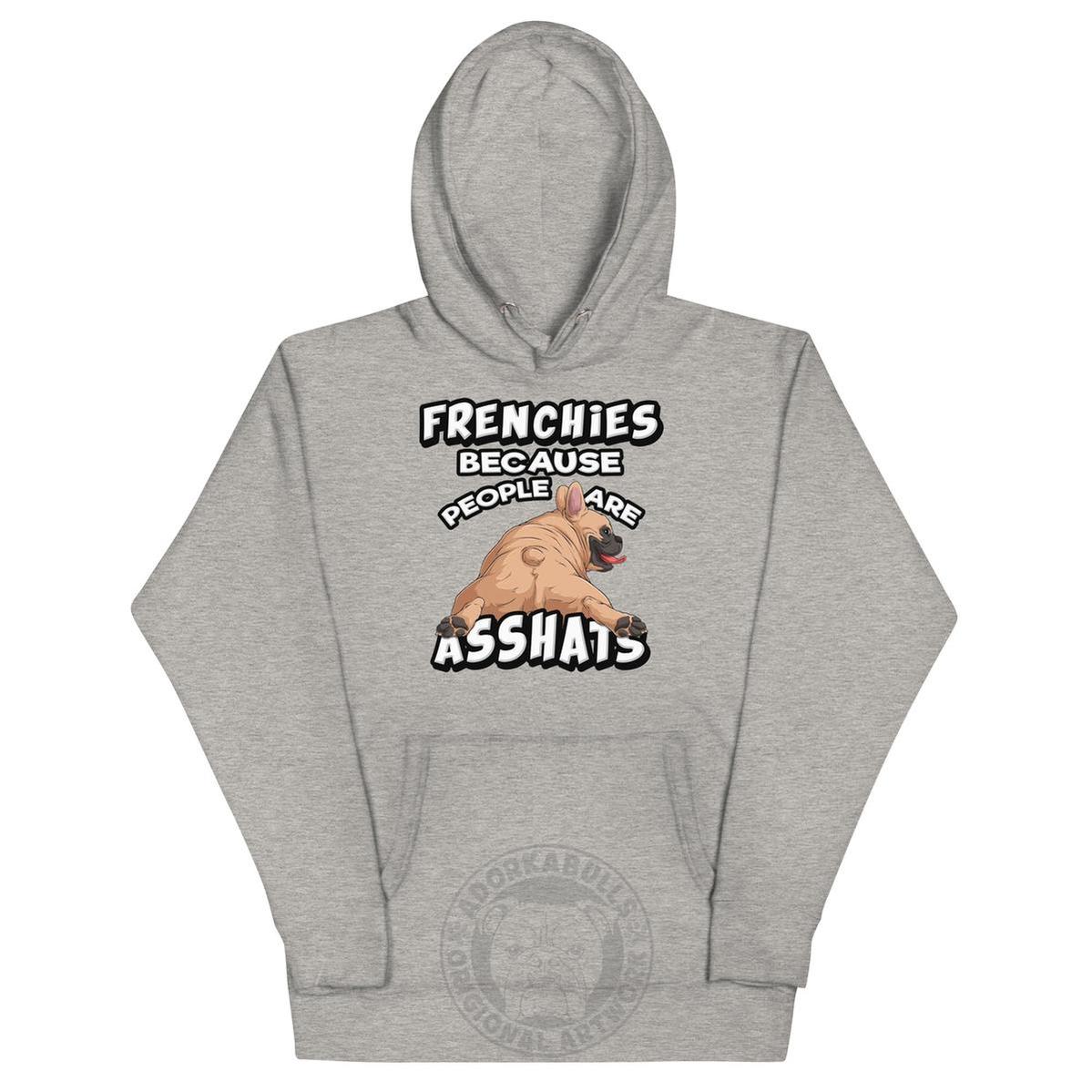 "People are Asshats" French Bulldog Unisex Hoodie