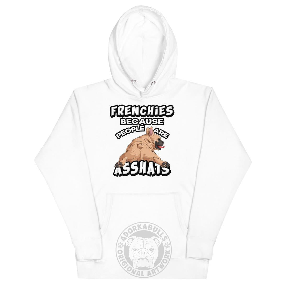 "People are Asshats" French Bulldog Unisex Hoodie