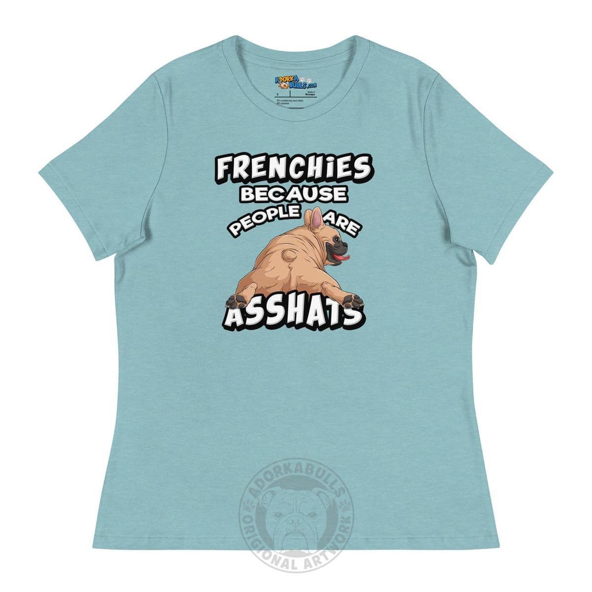 "People are Asshats" French Bulldog Women&