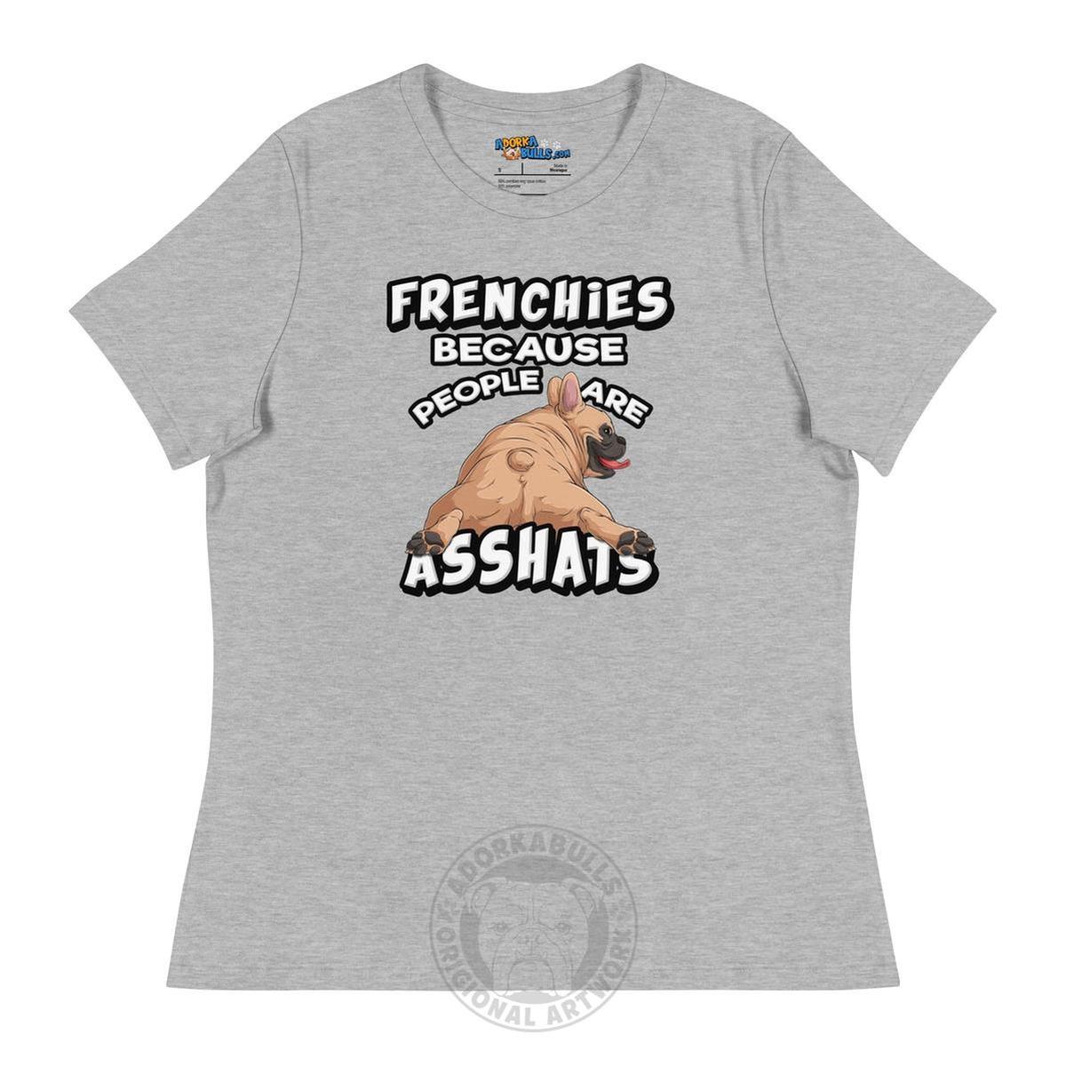 "People are Asshats" French Bulldog Women&