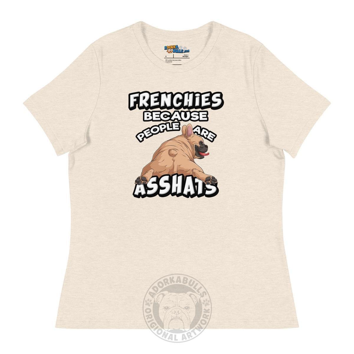 "People are Asshats" French Bulldog Women&