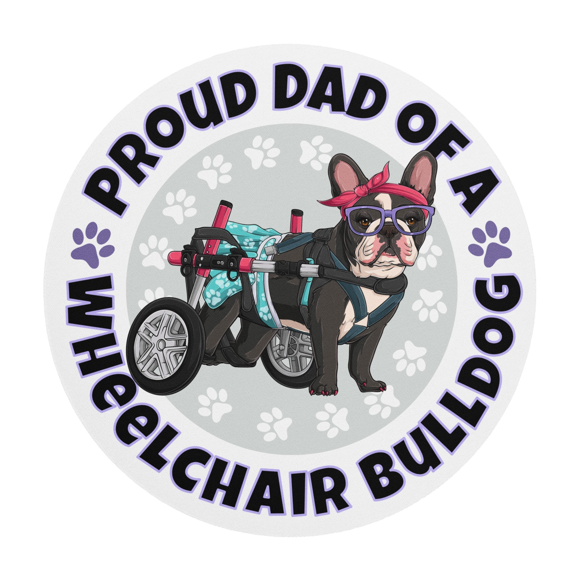 "Proud Dad of a Wheelchair Bulldog" Female Frenchie Mouse Pad | Black & White Colored