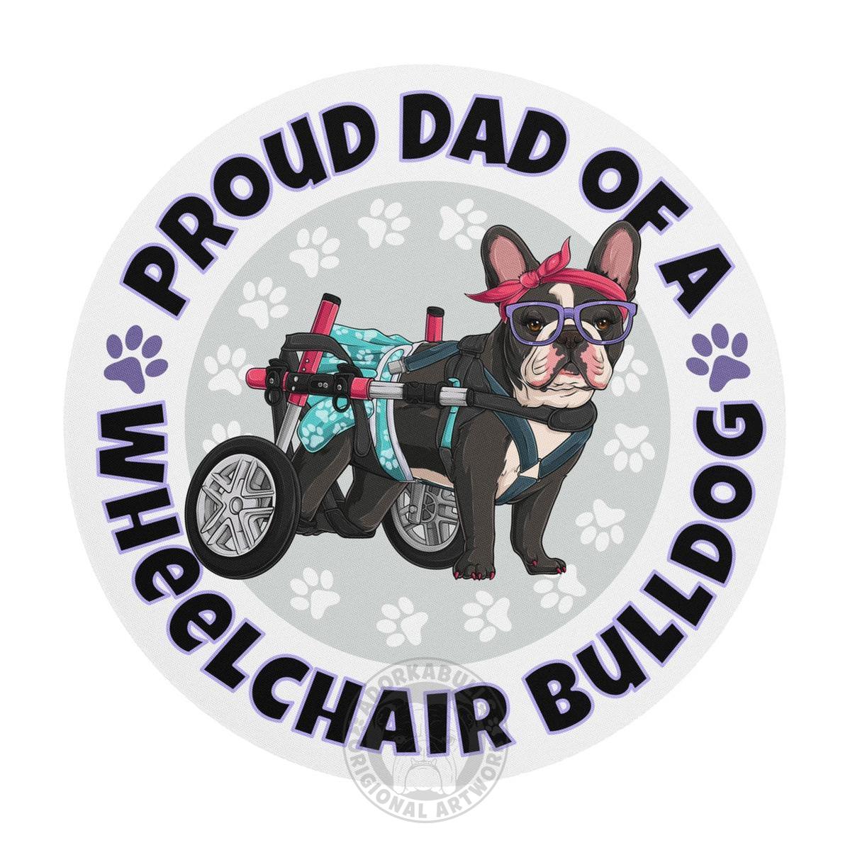 "Proud Dad of a Wheelchair Bulldog" Female Frenchie Mouse Pad | Black & White Colored
