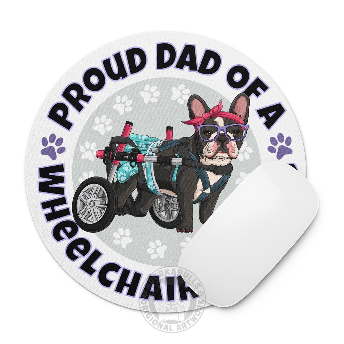 "Proud Dad of a Wheelchair Bulldog" Female Frenchie Mouse Pad | Black & White Colored