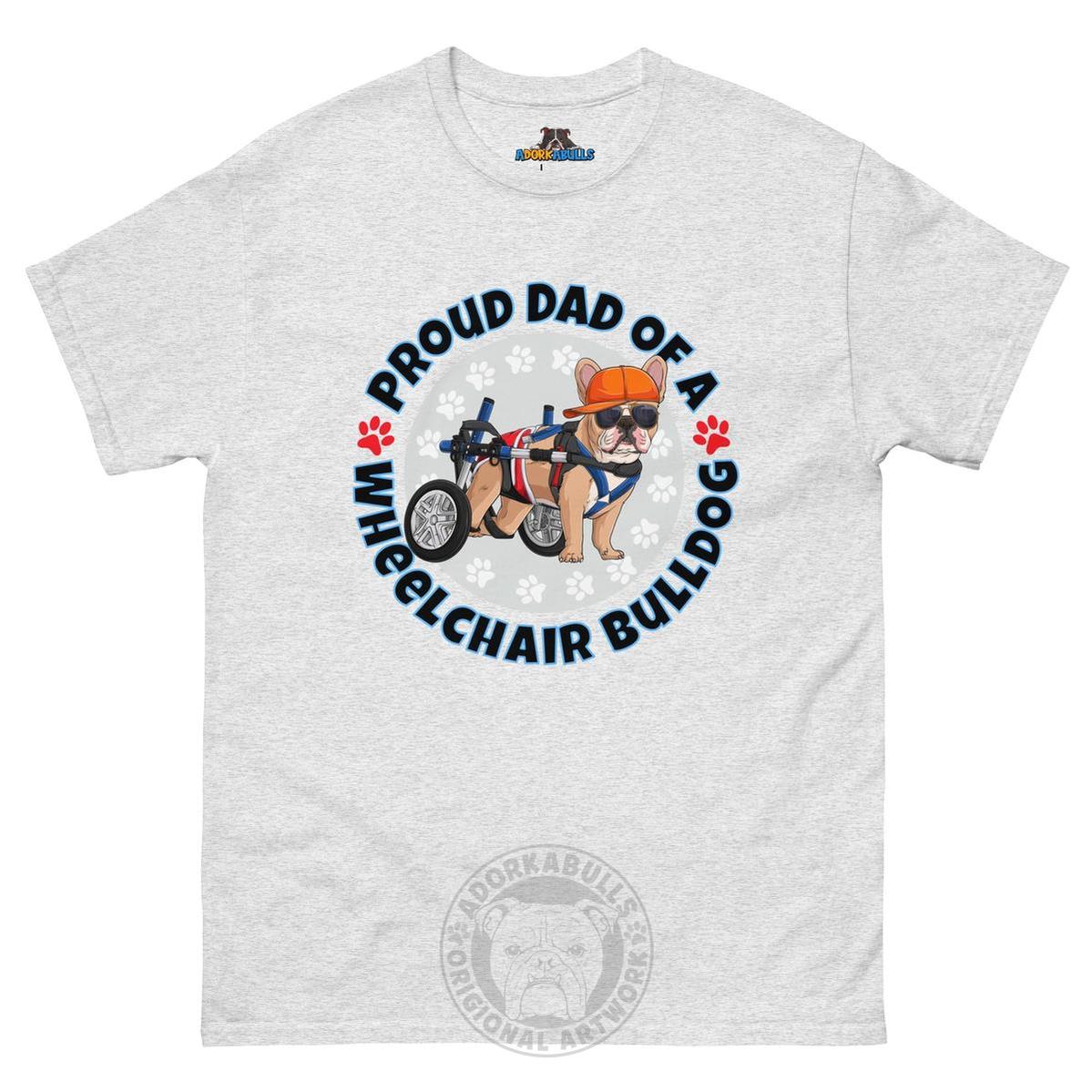 "Proud Dad of a Wheelchair Bulldog" Male Frenchie Men&