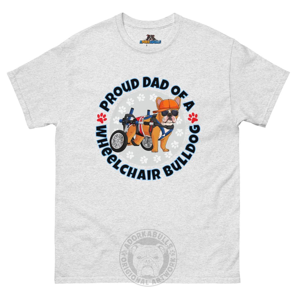 "Proud Dad of a Wheelchair Bulldog" Male Frenchie Men&