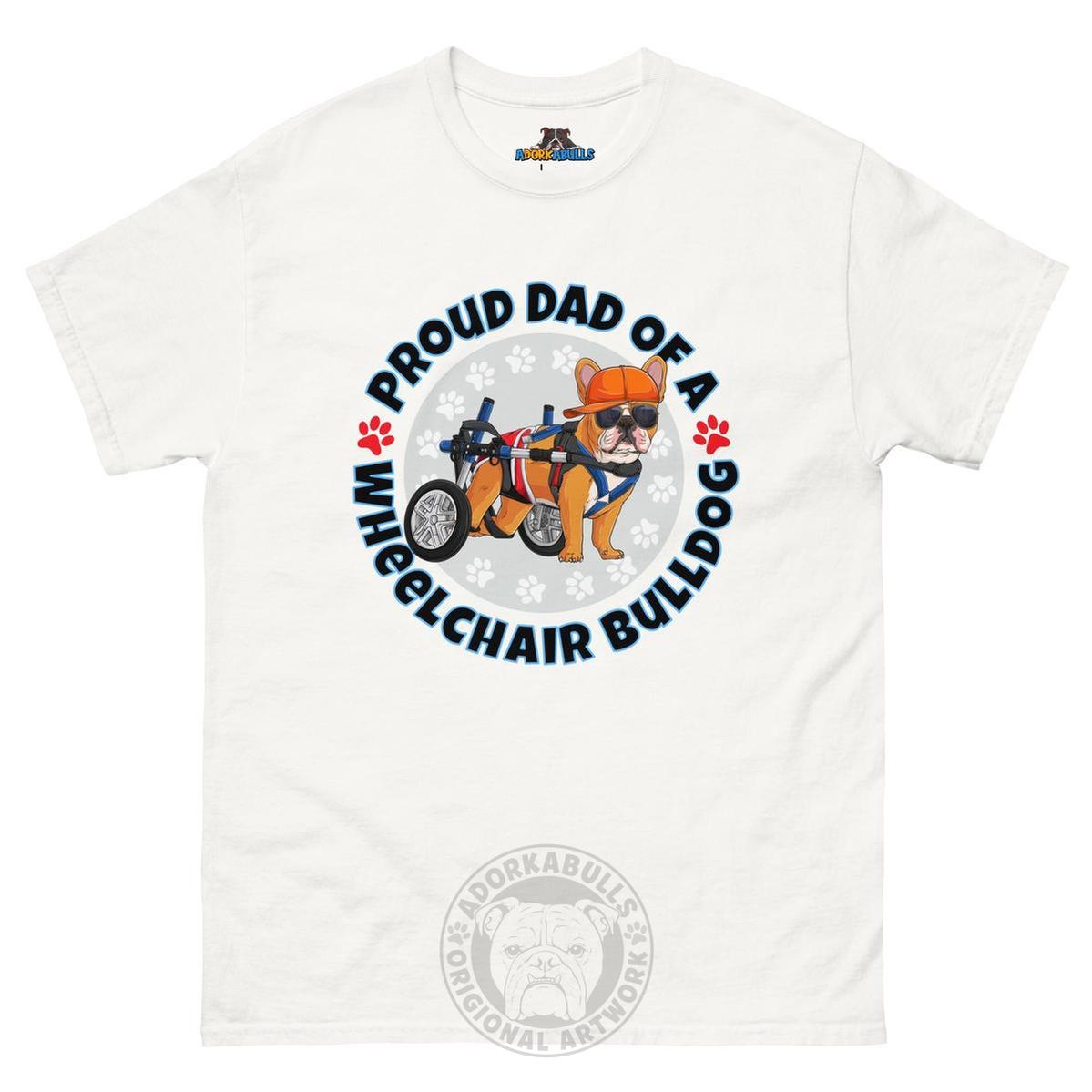 "Proud Dad of a Wheelchair Bulldog" Male Frenchie Men&