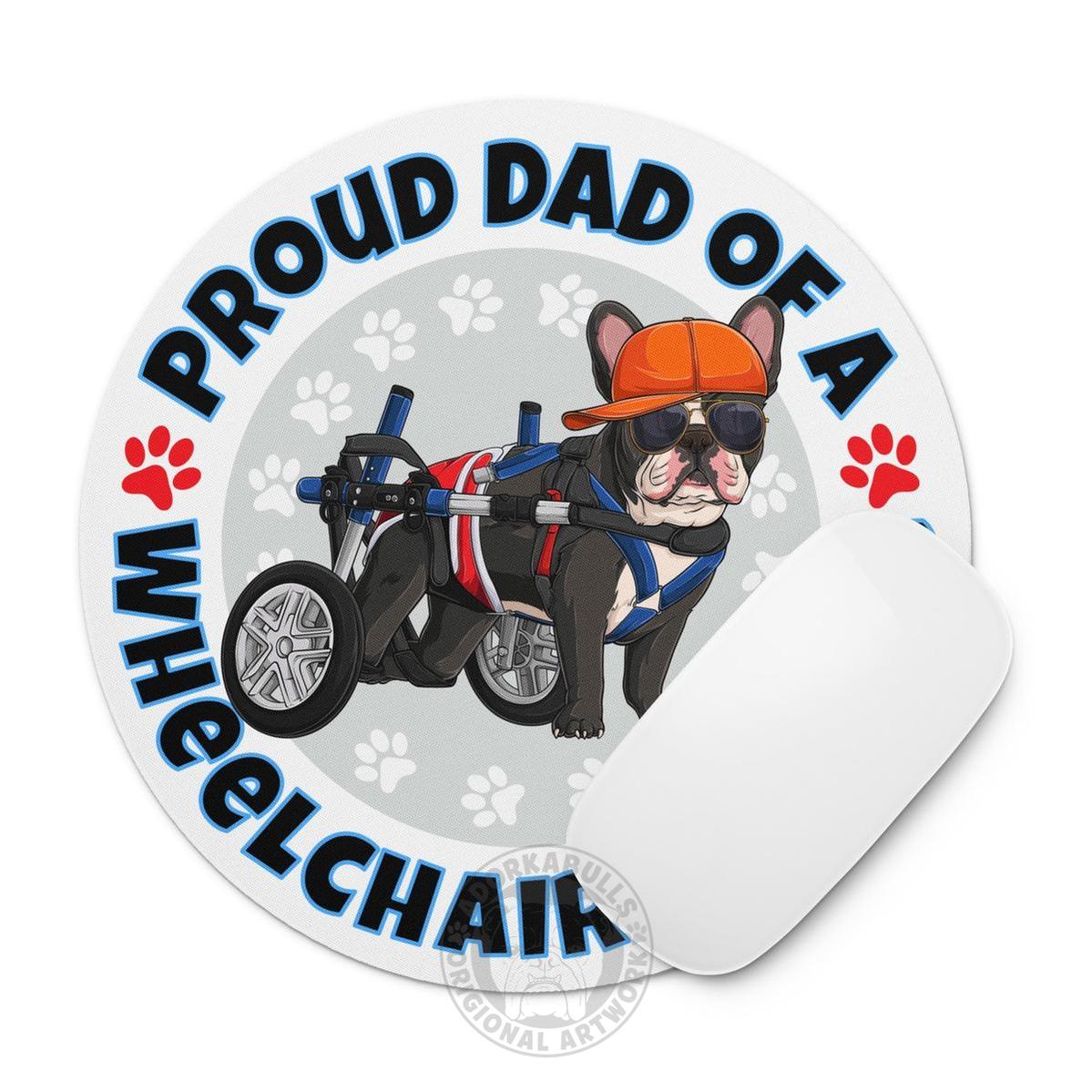 "Proud Dad of a Wheelchair Bulldog" Male Frenchie Mouse Pad | Black & White Colored