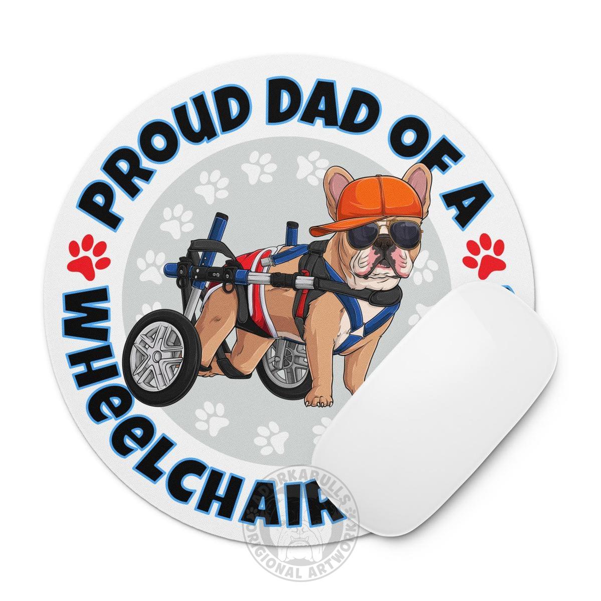 "Proud Dad of a Wheelchair Bulldog" Male Frenchie Mouse Pad | Fawn & White Colored