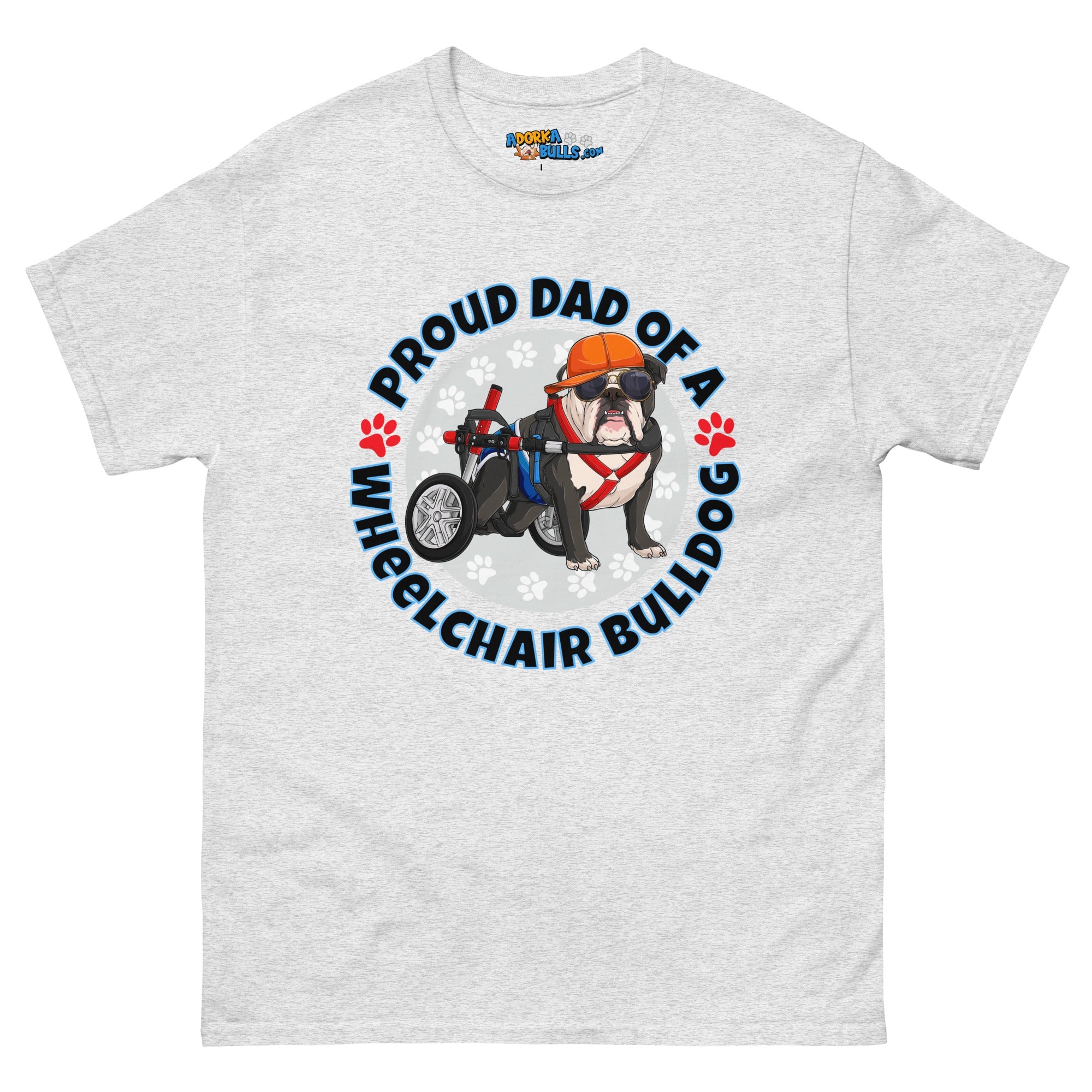 "Proud Dad of a Wheelchair Bulldog" Men&