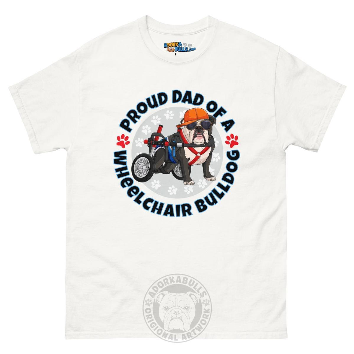 "Proud Dad of a Wheelchair Bulldog" Men&