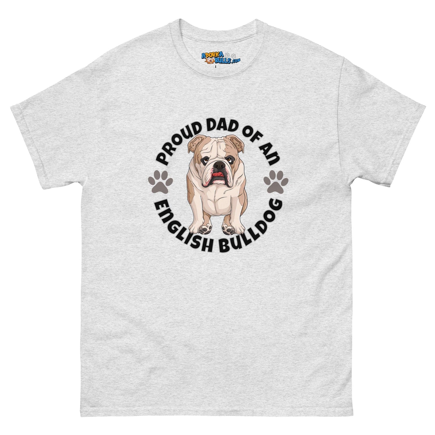 "Proud Dad of an English Bulldog" Men&