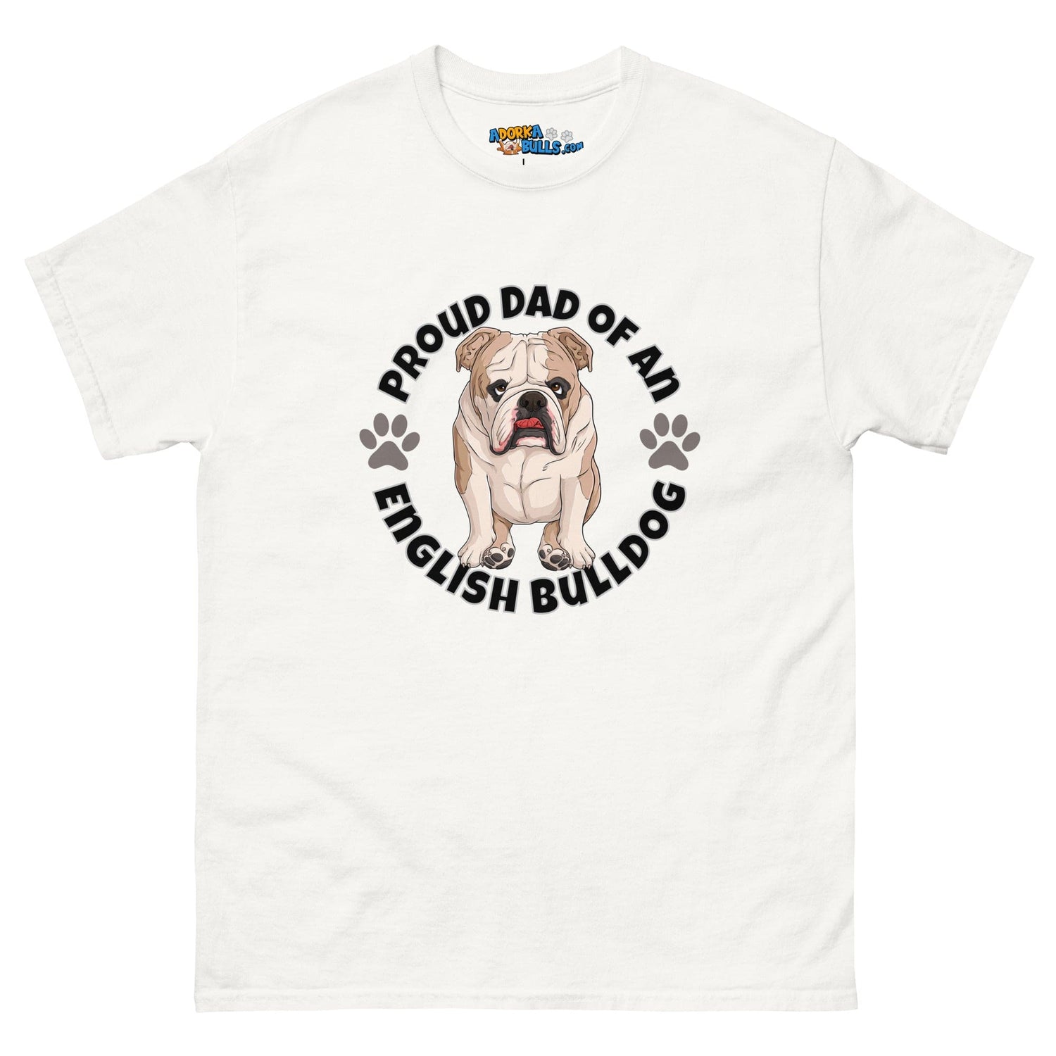 "Proud Dad of an English Bulldog" Men&