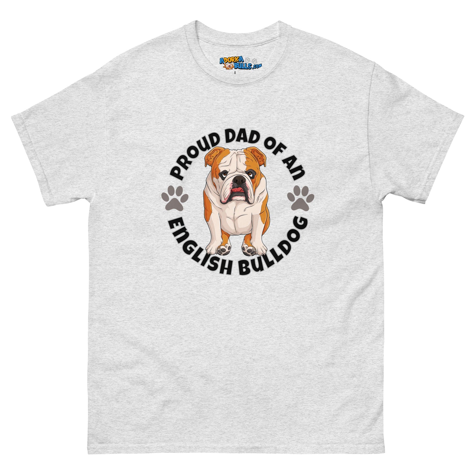 "Proud Dad of an English Bulldog" Men&