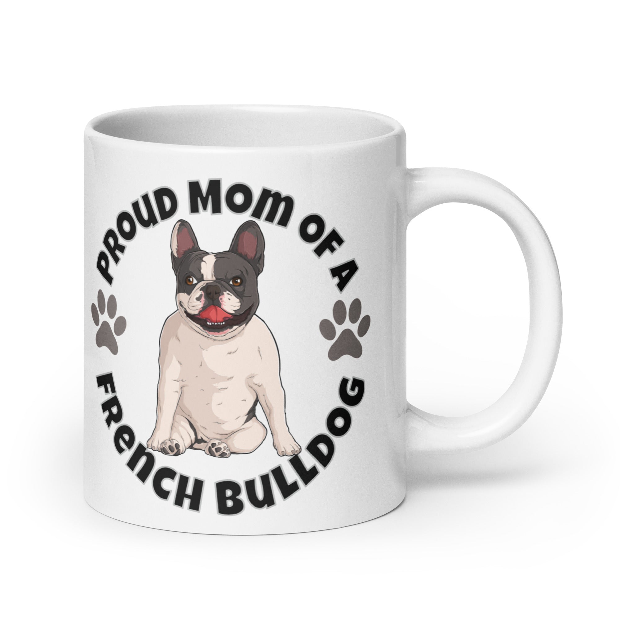 "Proud Mom of a French Bulldog" Mug