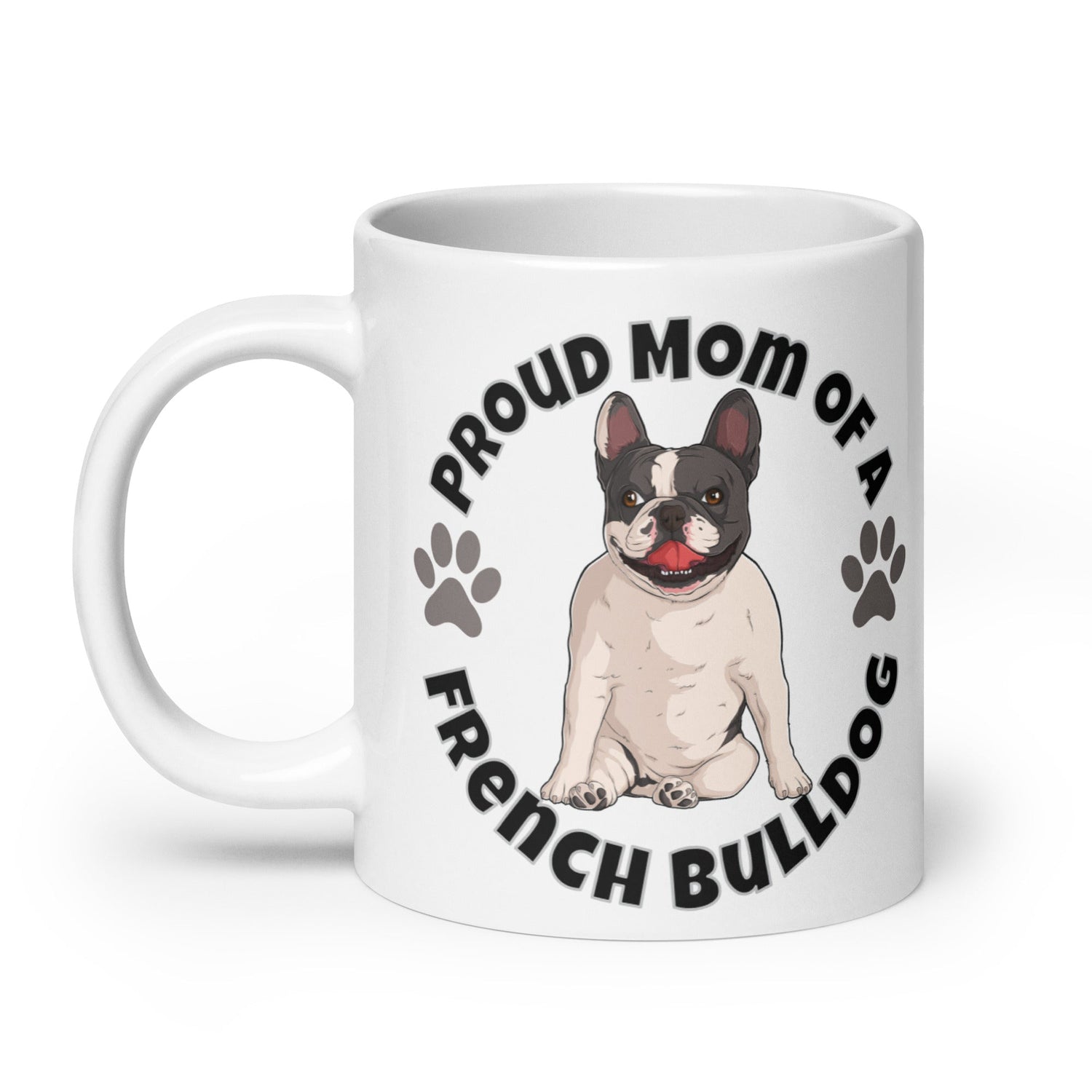 "Proud Mom of a French Bulldog" Mug