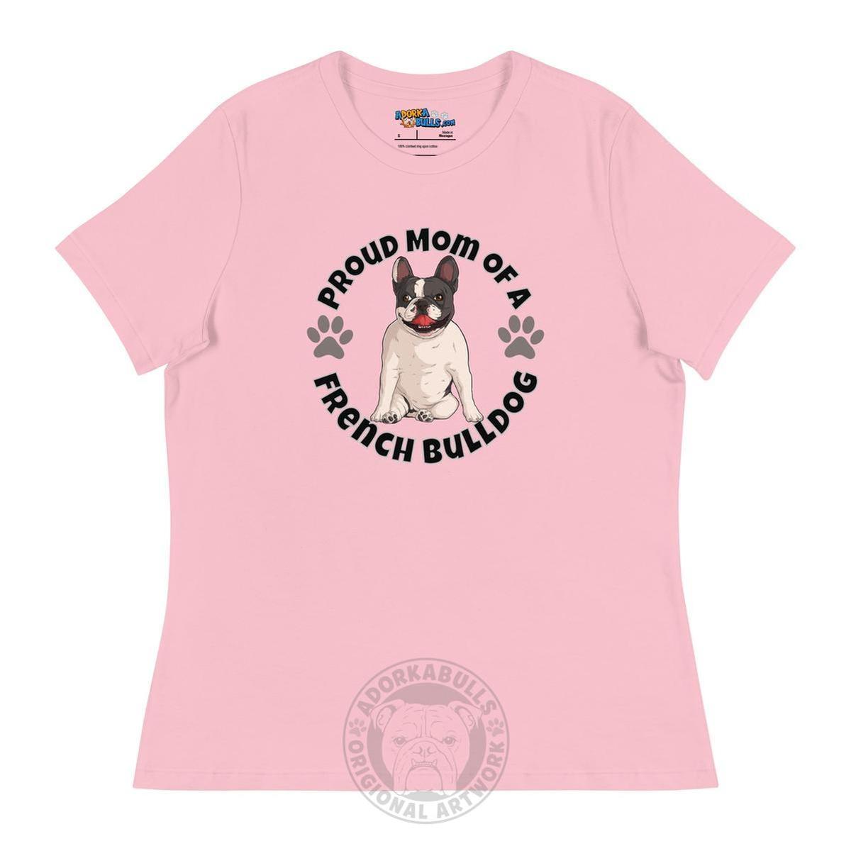 "Proud Mom of a French Bulldog" Women&