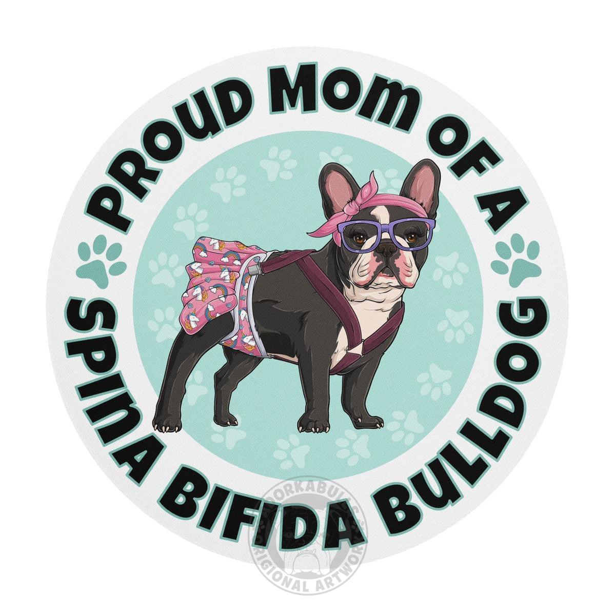 "Proud Mom of a Spina Bifida Bulldog" Female Frenchie Mouse Pad | Black & White Colored
