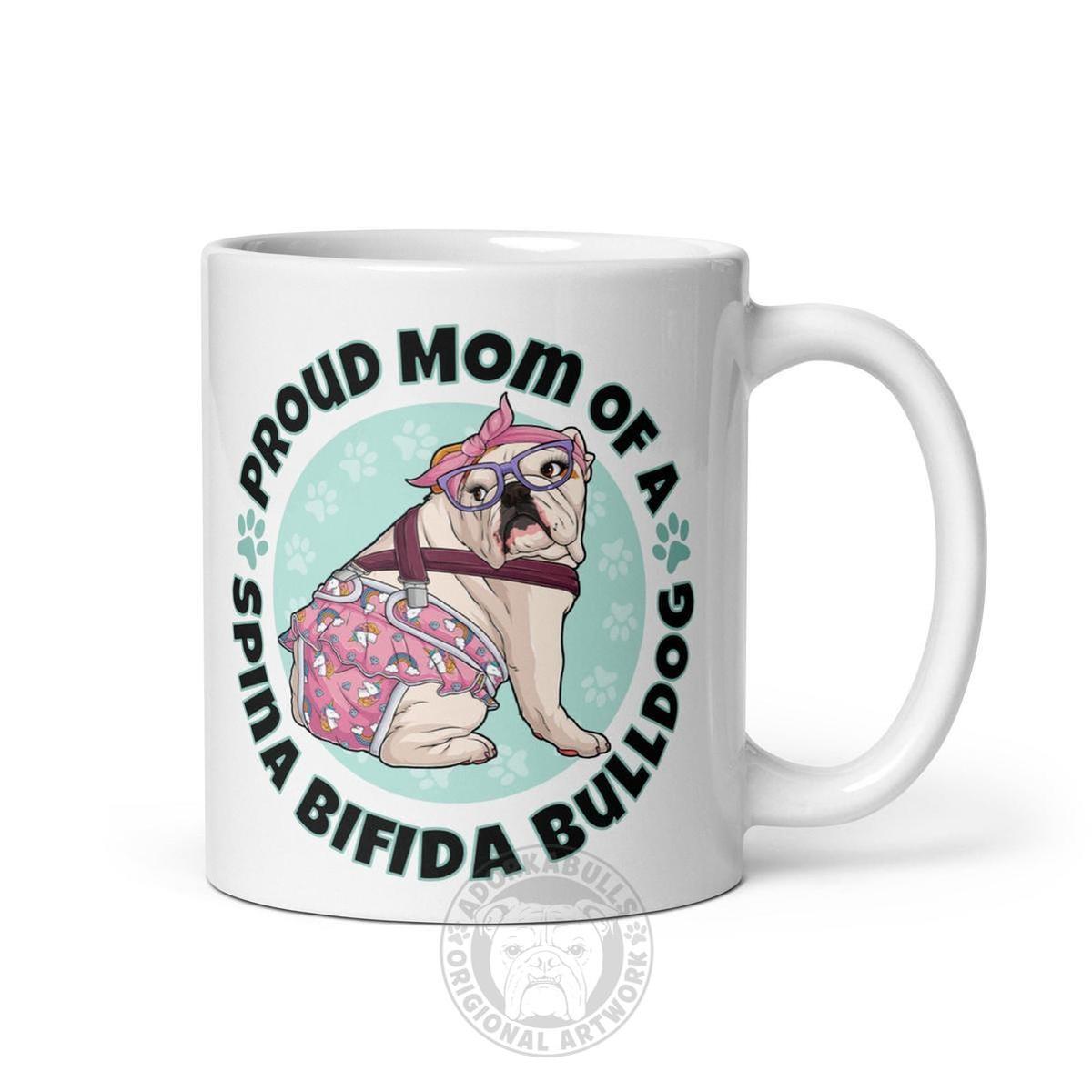 Proud Mom of a Spina Bifida Bulldog Mug