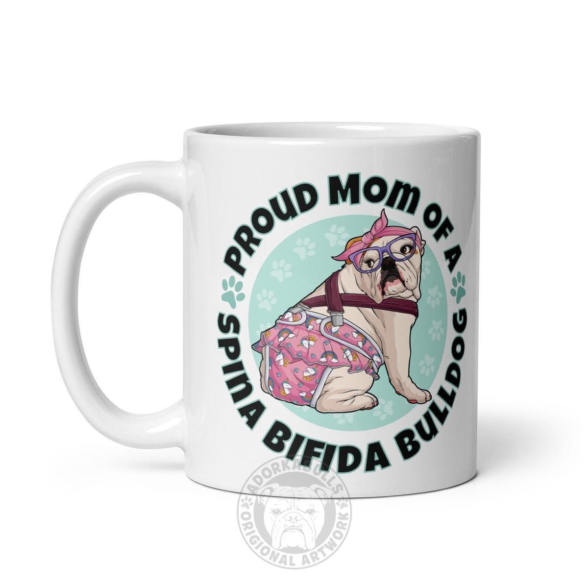 Proud Mom of a Spina Bifida Bulldog Mug