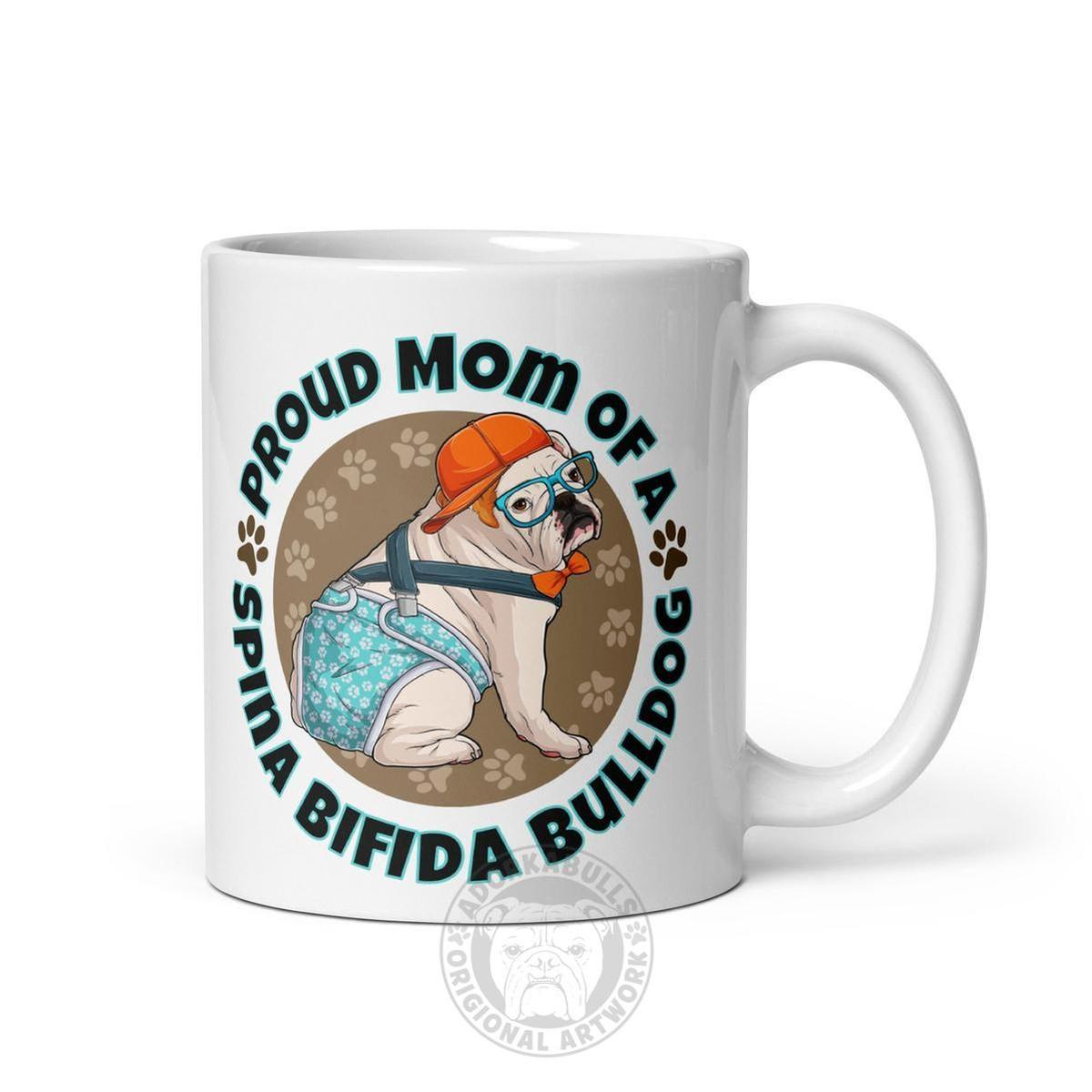 Proud Mom of a Spina Bifida Bulldog Mug