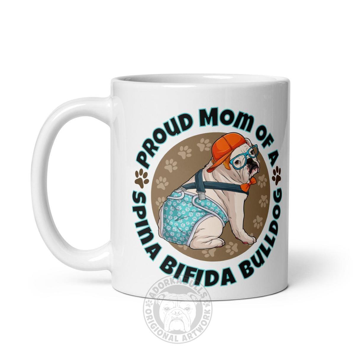 Proud Mom of a Spina Bifida Bulldog Mug
