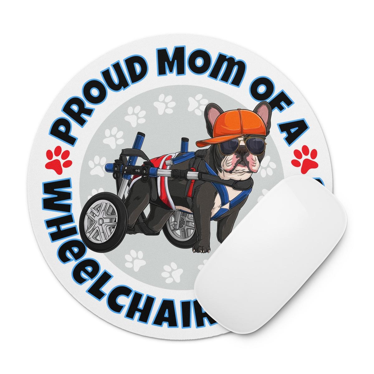 "Proud Mom of a Wheelchair Bulldog" Male Frenchie Mouse Pad | Black & White Colored
