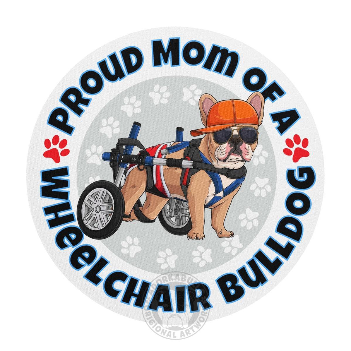 "Proud Mom of a Wheelchair Bulldog" Male Frenchie Mouse Pad | Fawn & White Colored
