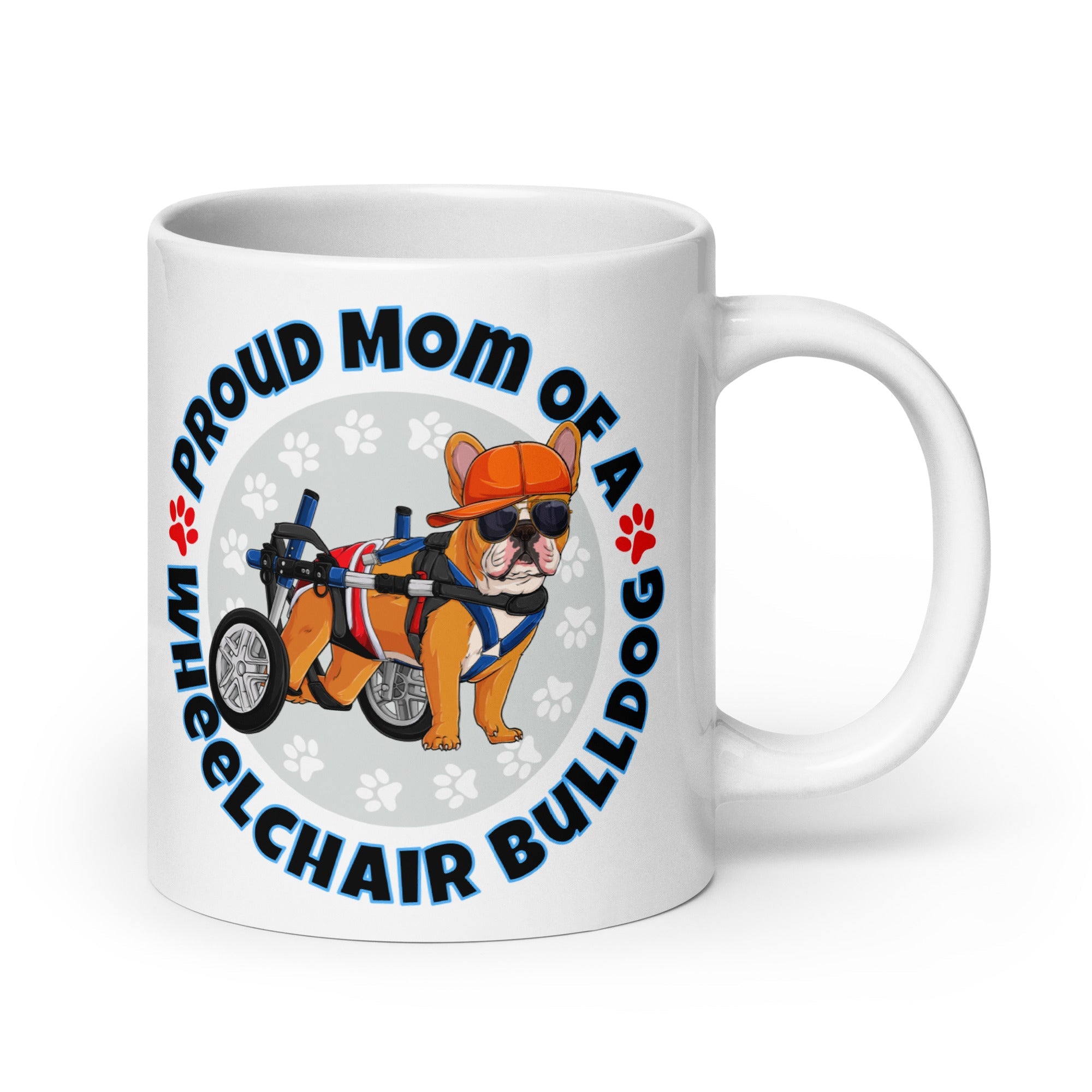 "Proud Mom of a Wheelchair Bulldog" Male Frenchie Mug (20oz) | Red & White Colored