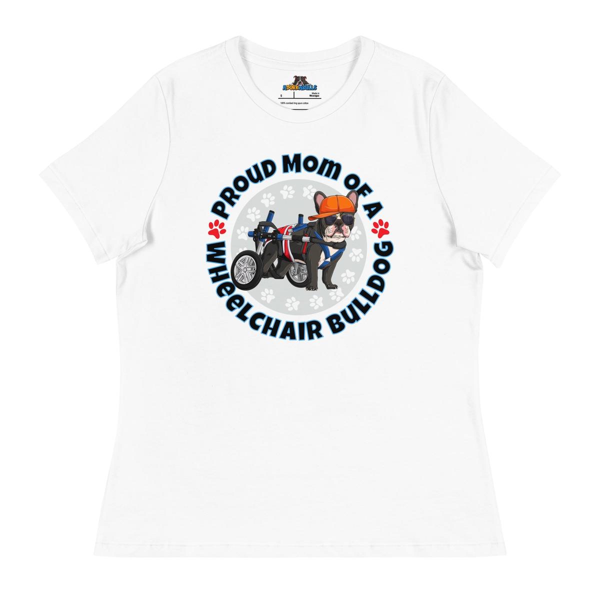 "Proud Mom of a Wheelchair Bulldog" Male Frenchie Women&