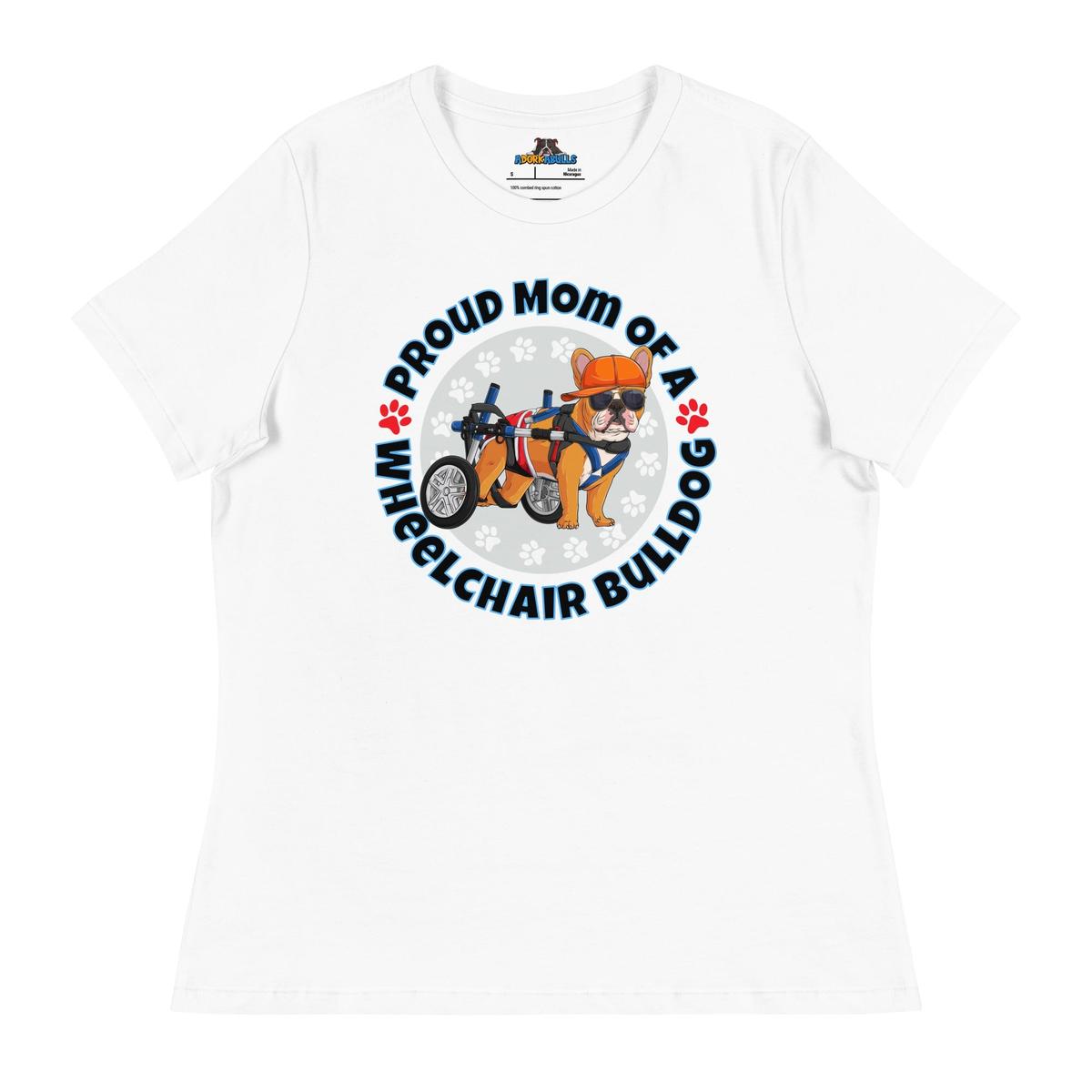 "Proud Mom of a Wheelchair Bulldog" Male Frenchie Women&