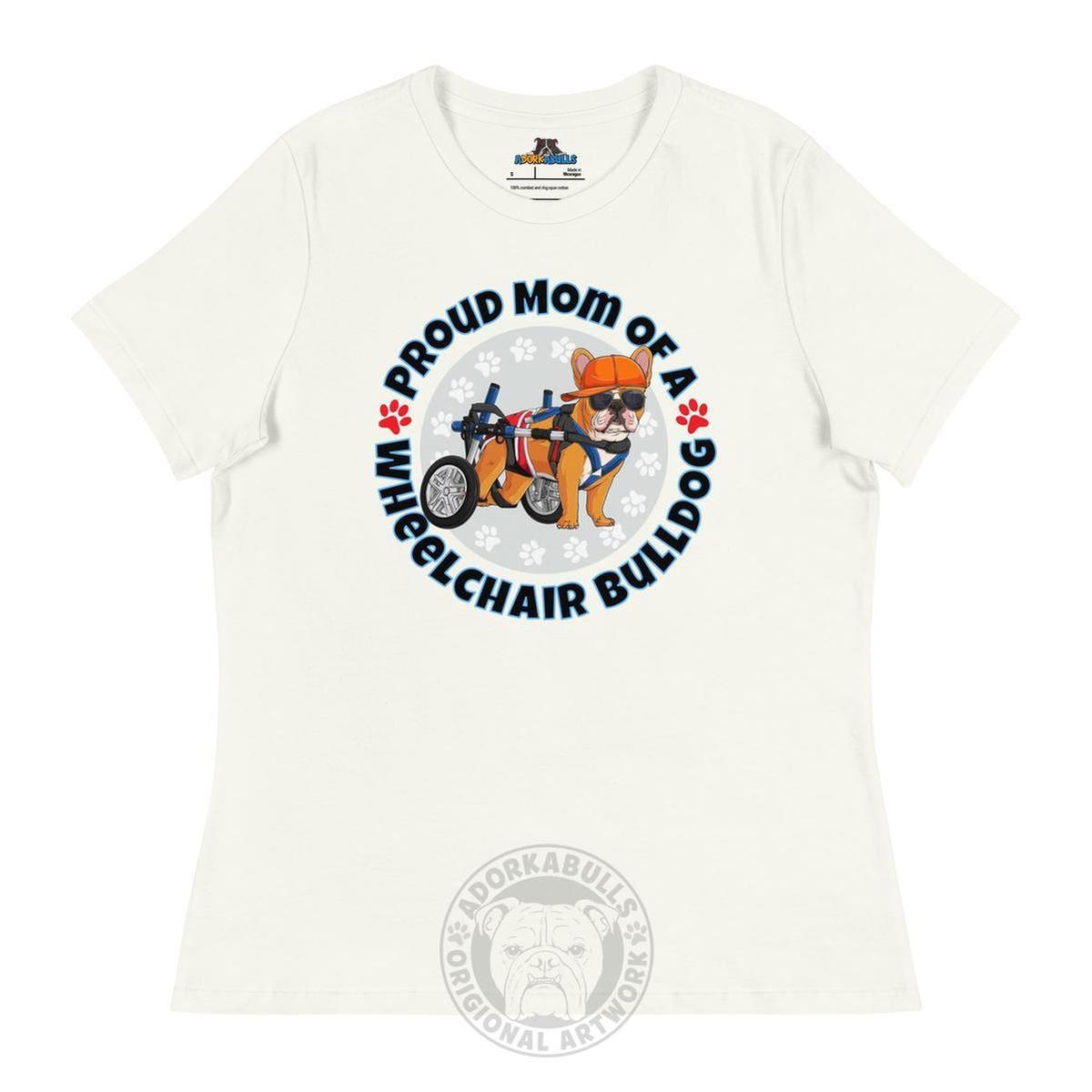 "Proud Mom of a Wheelchair Bulldog" Male Frenchie Women&