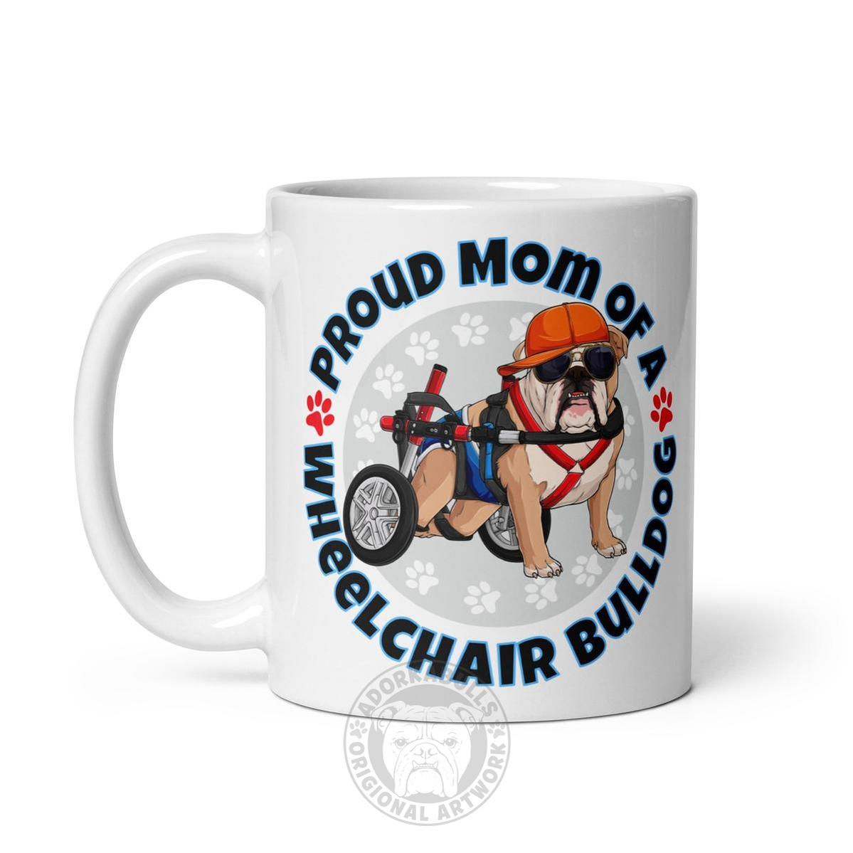 Proud Mom of a Wheelchair Bulldog Mug