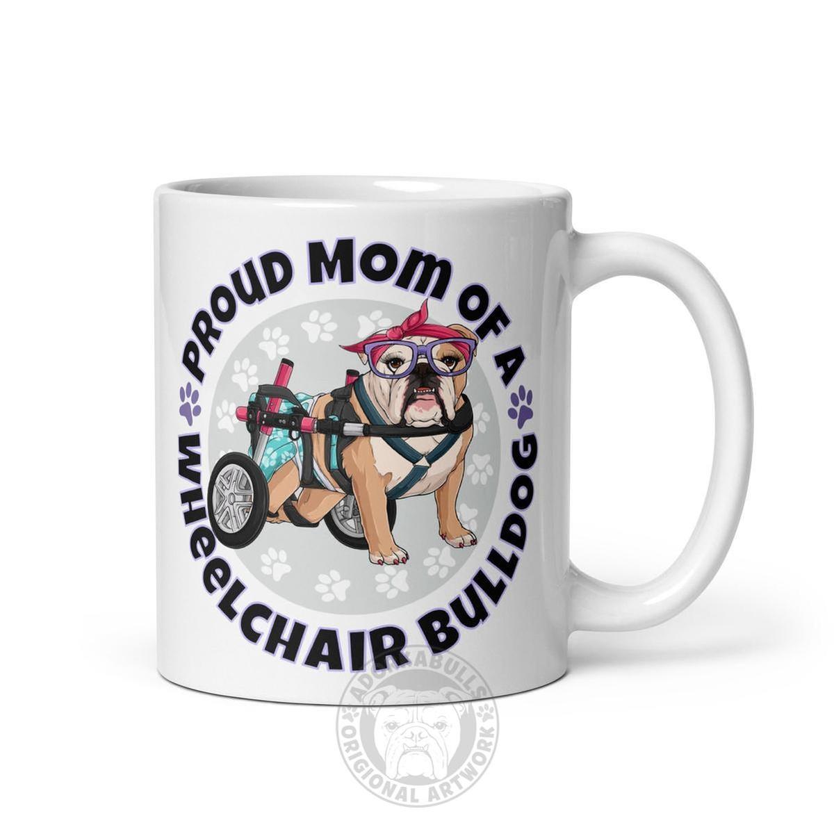 Proud Mom of a Wheelchair Bulldog Mug