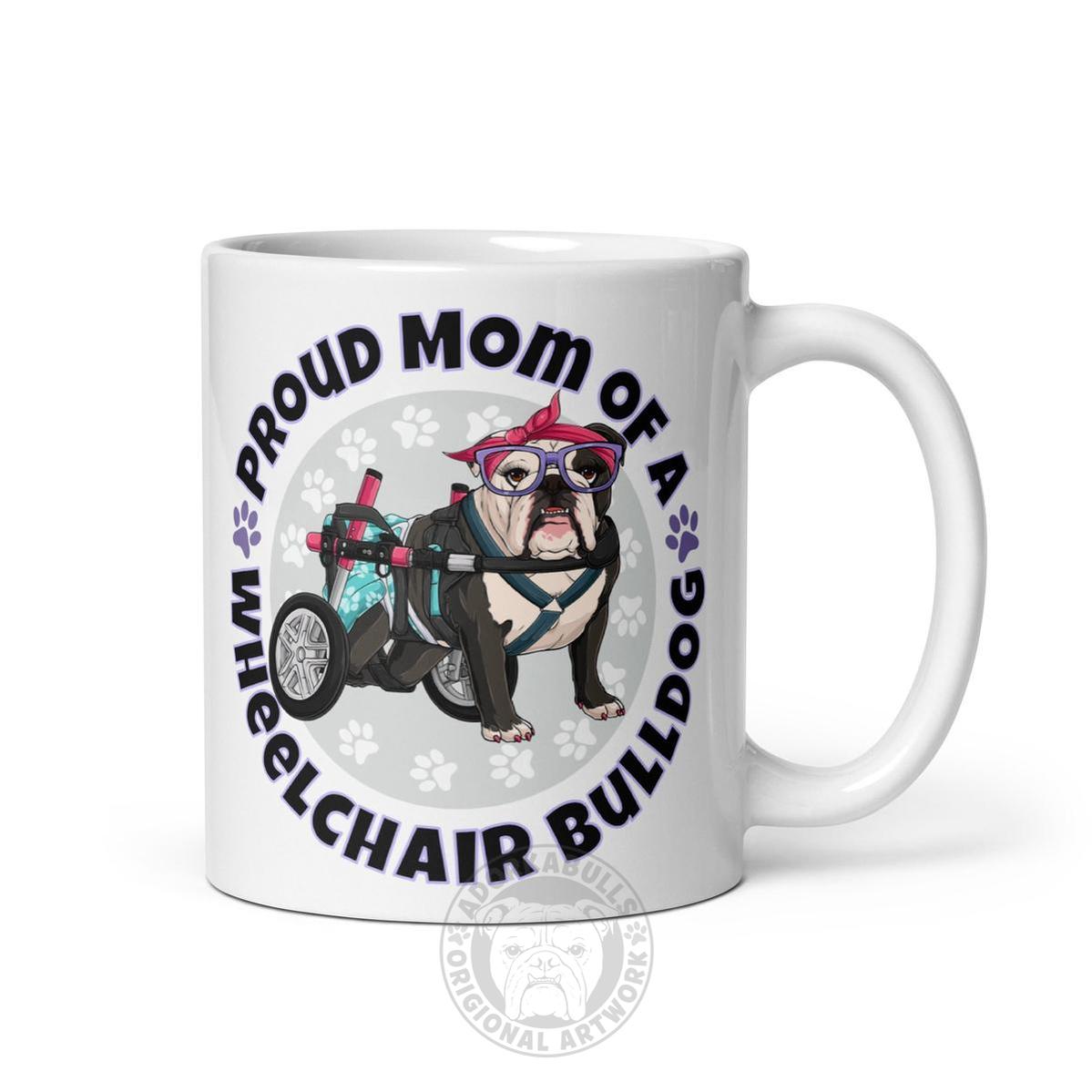 Proud Mom of a Wheelchair Bulldog Mug