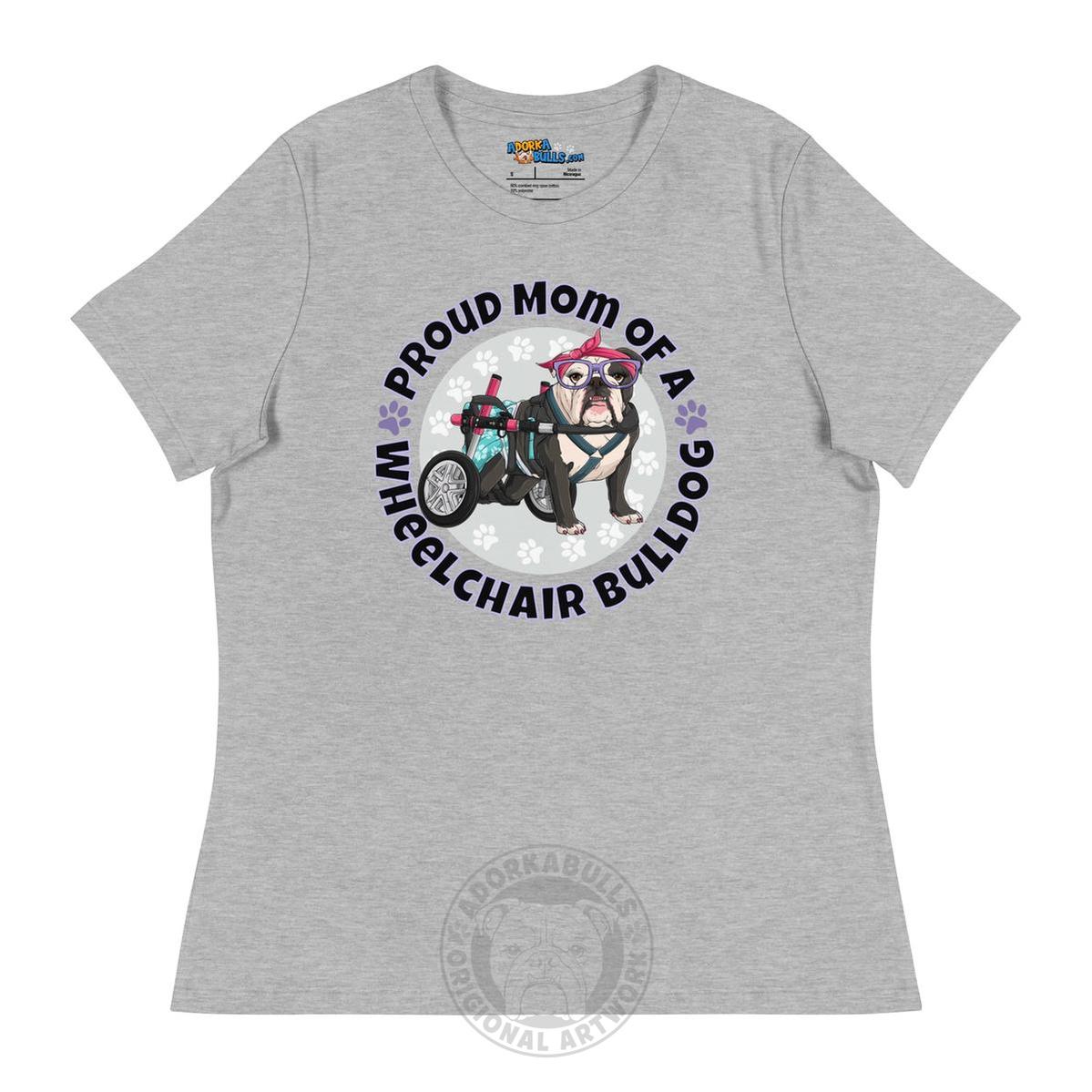 "Proud Mom of a Wheelchair Bulldog" Women&