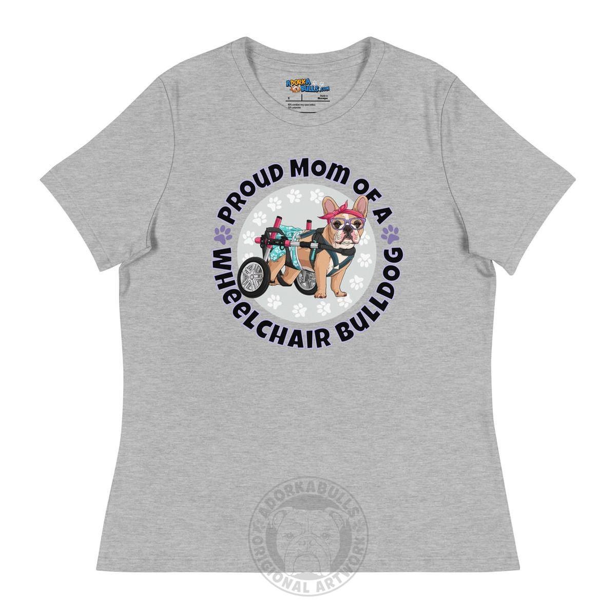 "Proud Mom of a Wheelchair Bulldog" Women&
