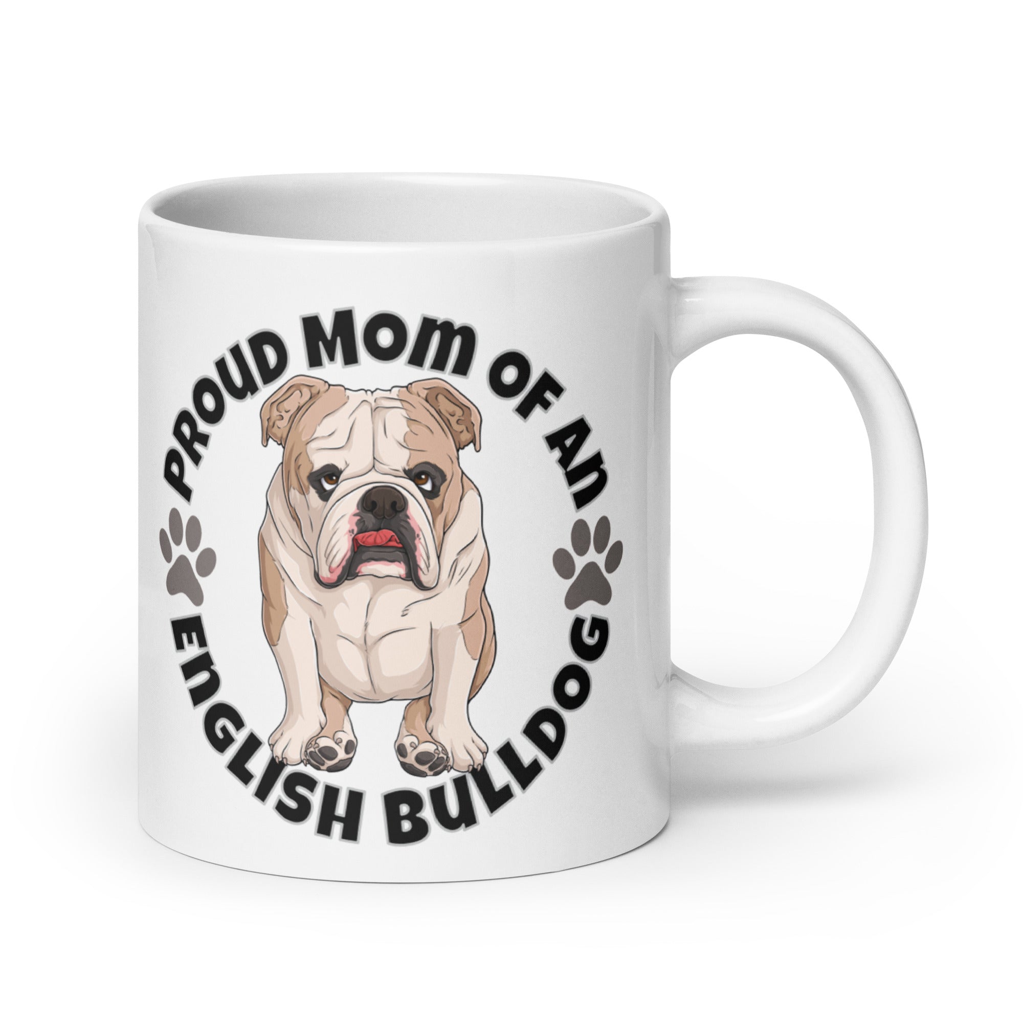 "Proud Mom of an English Bulldog" Mug | Fawn & White Colored
