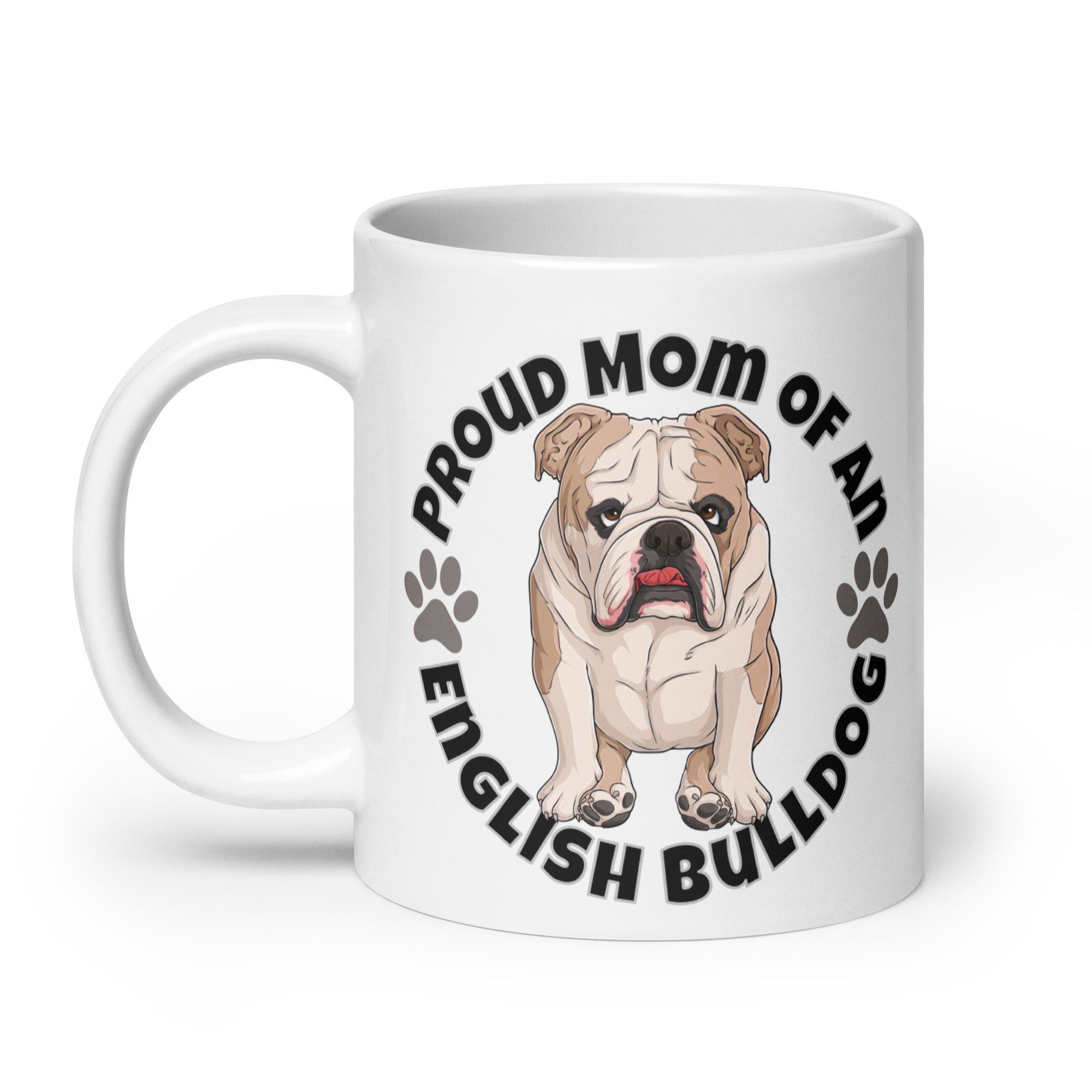 "Proud Mom of an English Bulldog" Mug | Fawn & White Colored