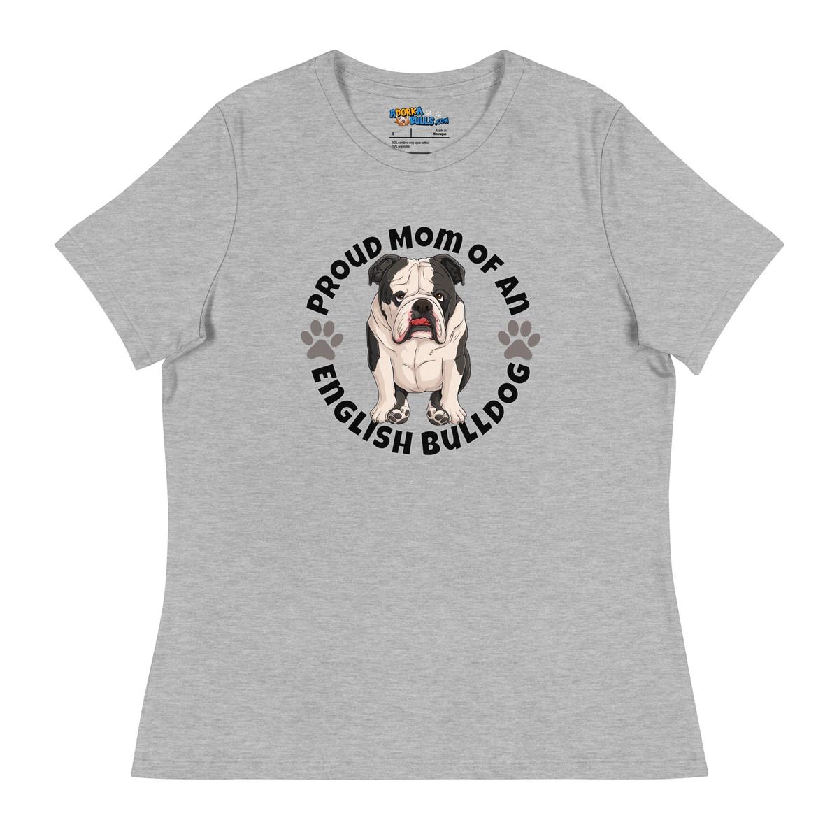 "Proud Mom of an English Bulldog" Women&
