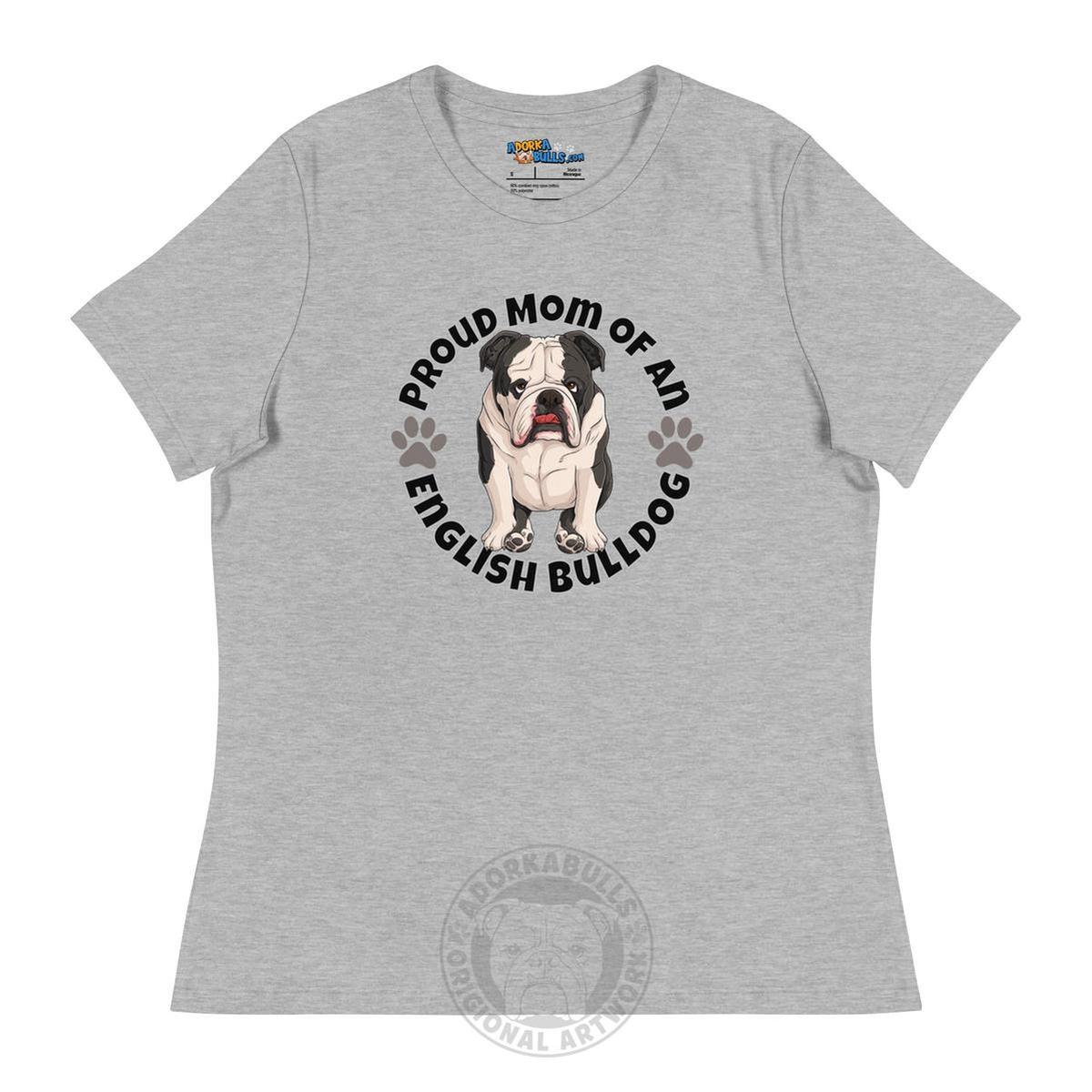"Proud Mom of an English Bulldog" Women&
