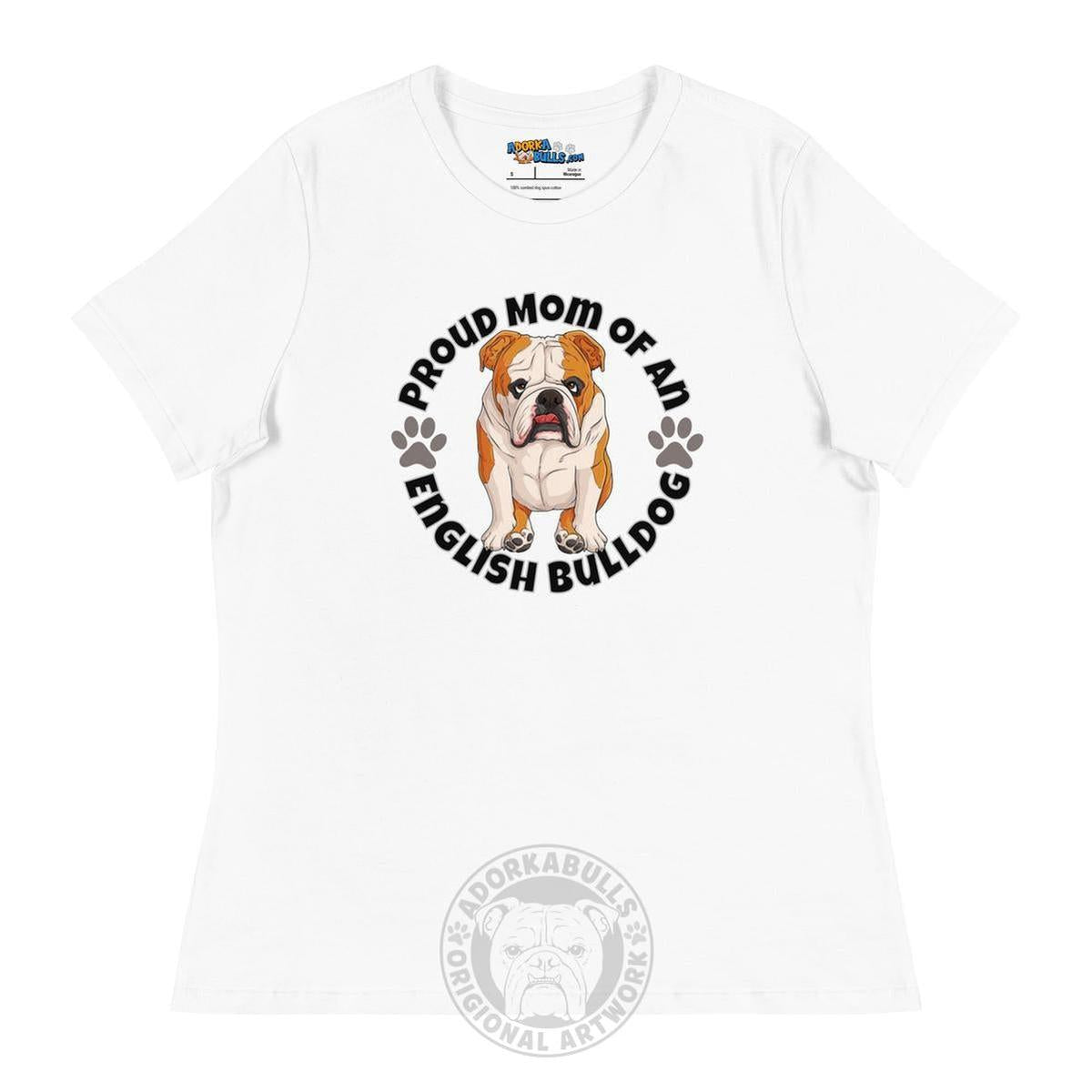 "Proud Mom of an English Bulldog" Women&