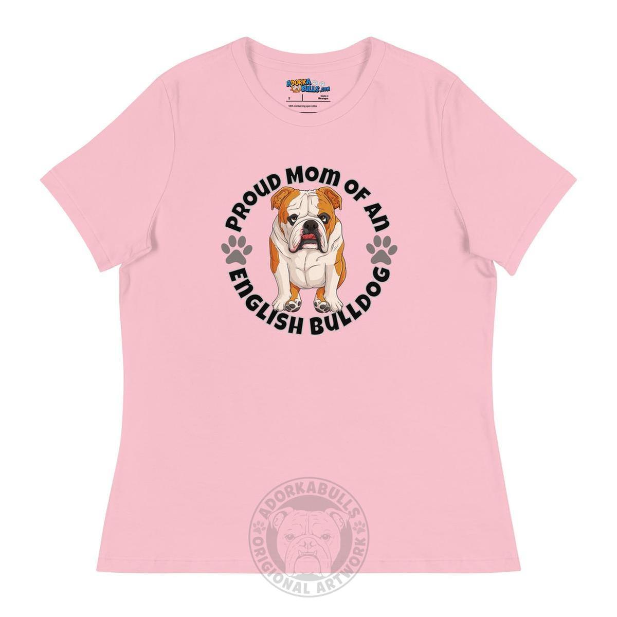 "Proud Mom of an English Bulldog" Women&