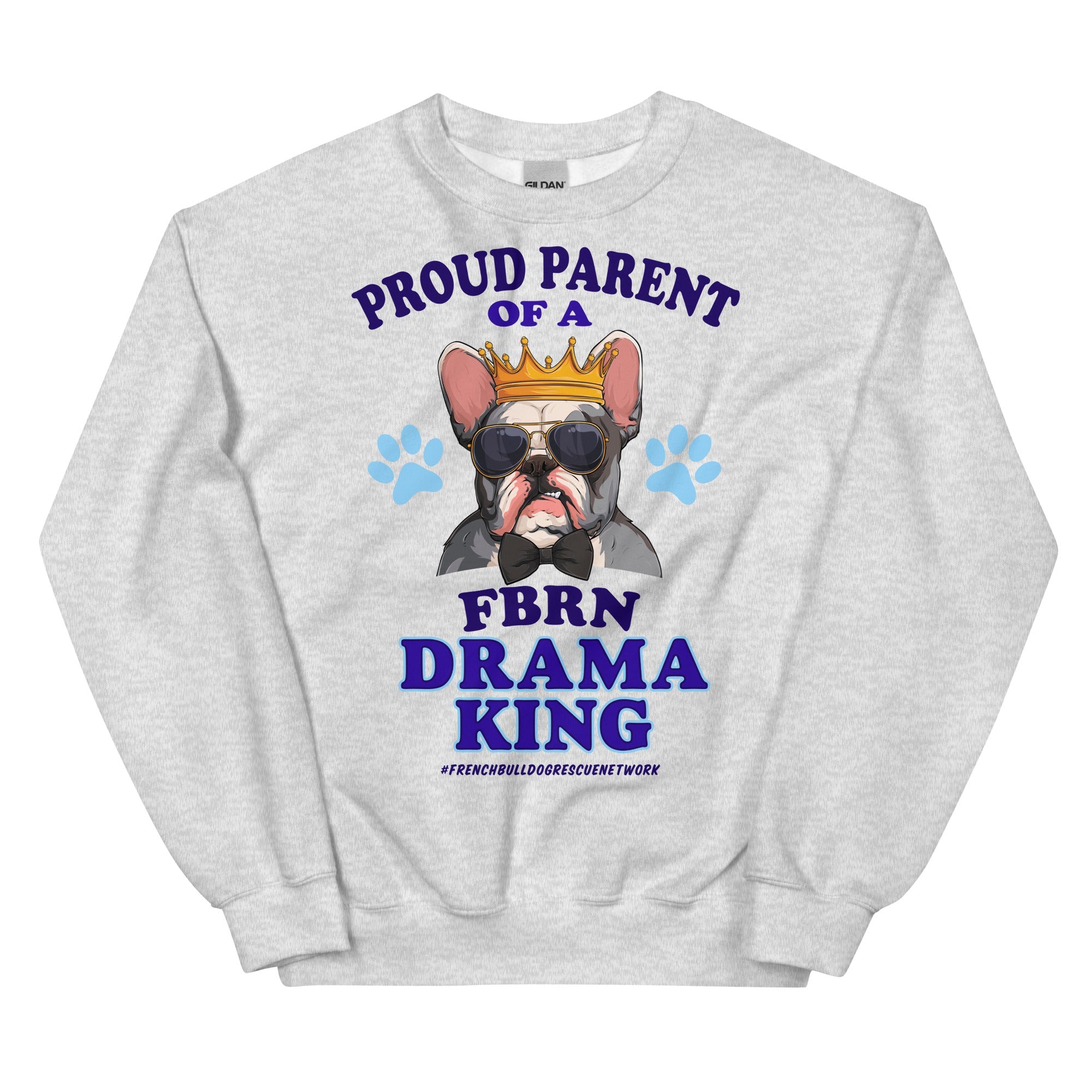 "Proud Parent of a FBRN Drama King" Unisex Sweatshirt